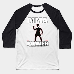 MMA Power Design for the Mixed Martial Artist Baseball T-Shirt